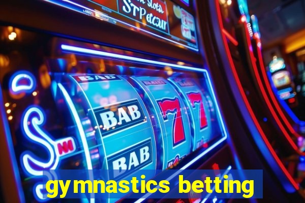 gymnastics betting